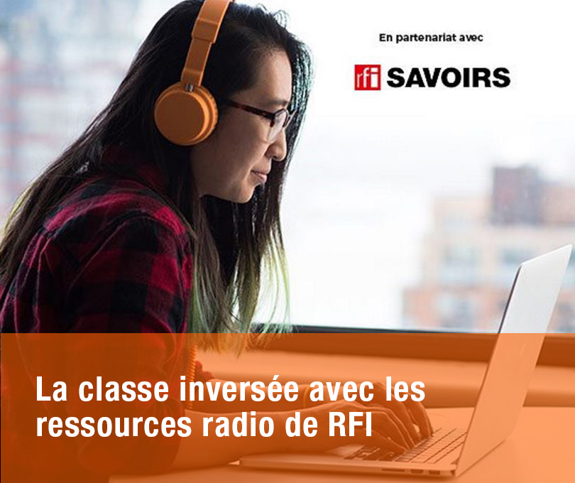 La classe inversée avec les ressources radio de RFI