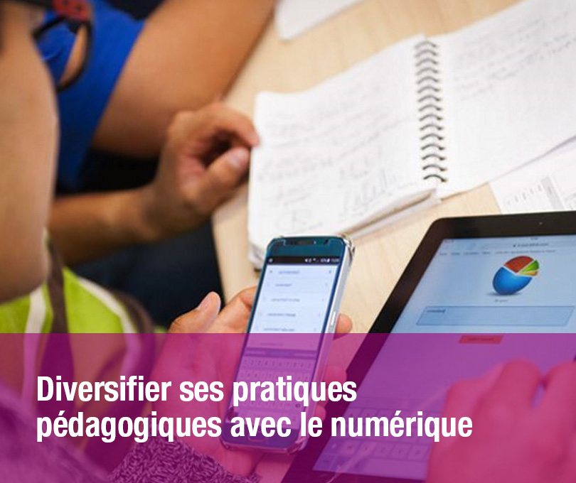 Diversifier ses pratiques pédagogiques avec le numérique