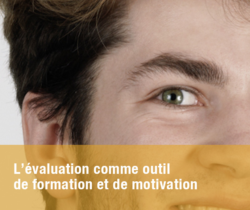 L’évaluation comme outil de formation et de motivation