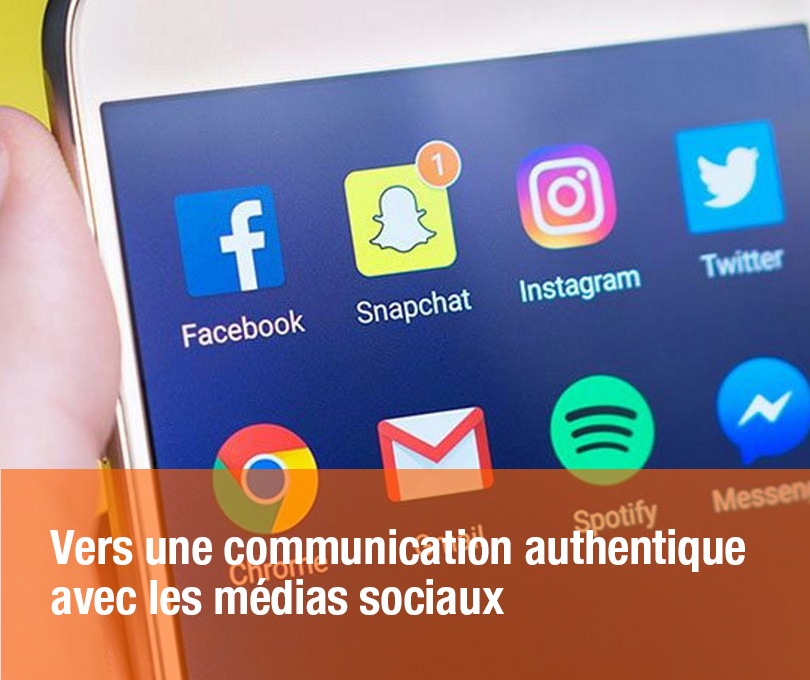 Vers une communication authentique avec les médias sociaux