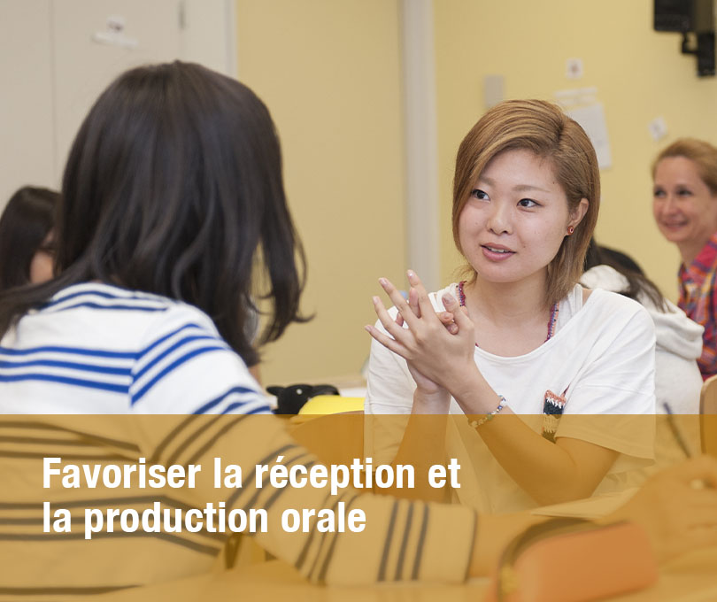 Favoriser la réception et la production orale