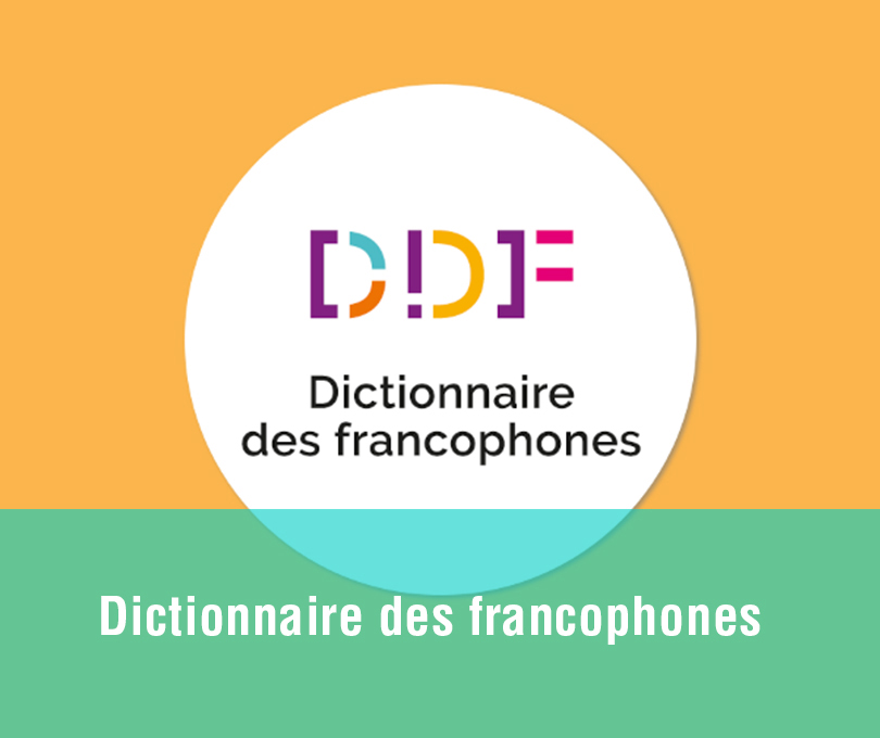 DDF – Découvrons le Dictionnaire des Francophones