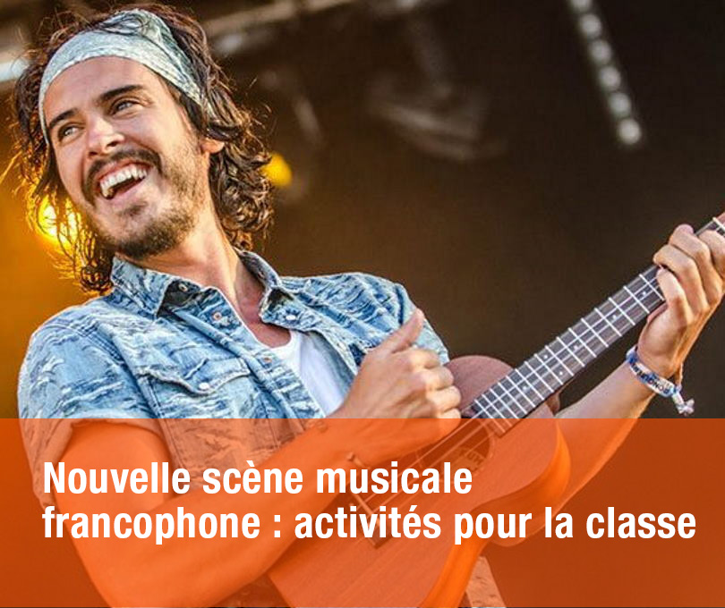 Nouvelle scène musicale francophone : activités pour la classe