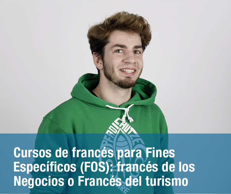 Cursos de francés para Fines Específicos (FOS): francés de los Negocios o Francés del turismo
